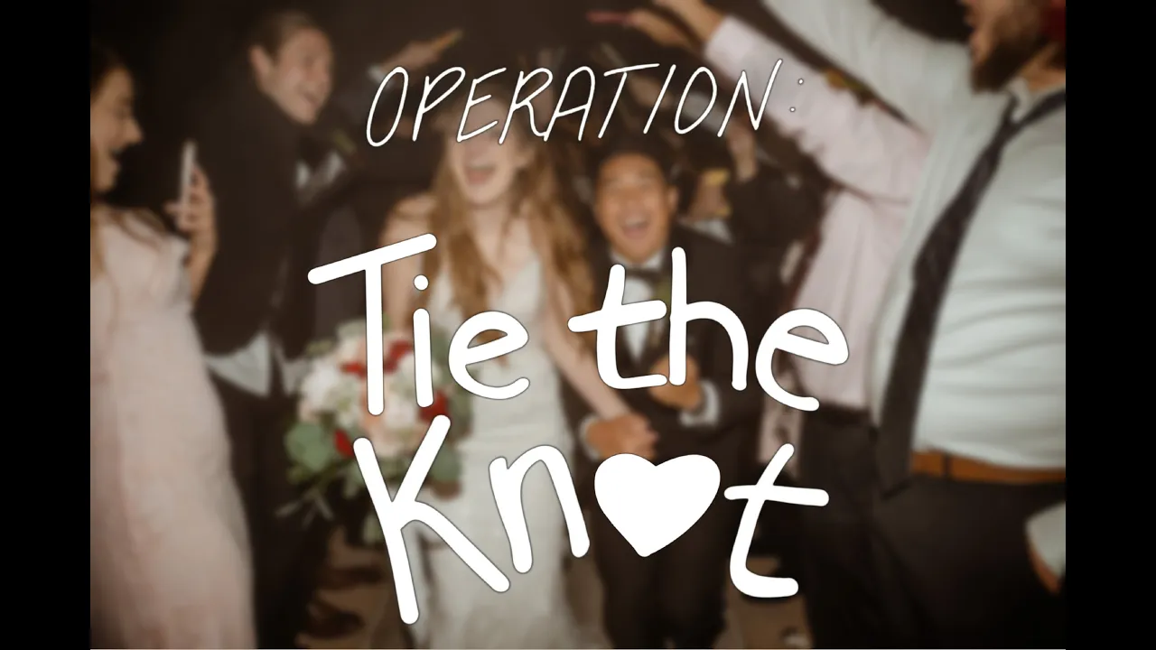Operation: Tie the Knot