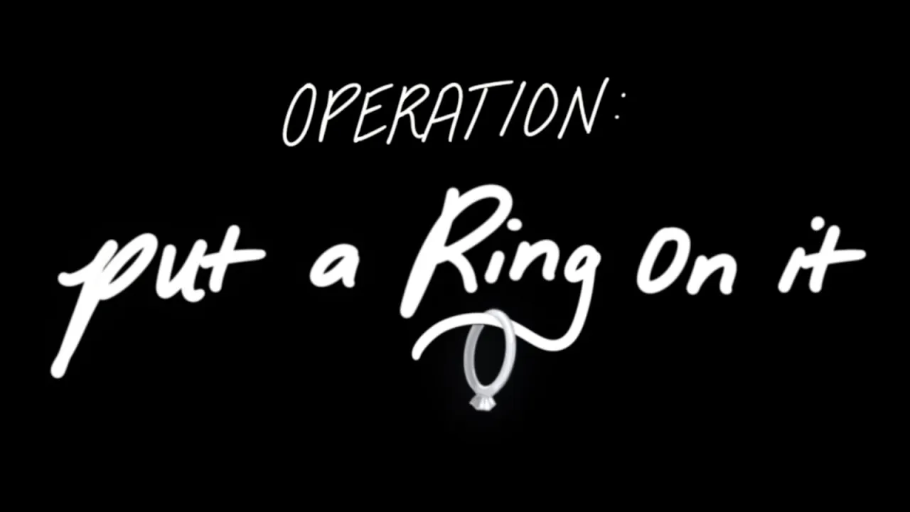Operation: Put a Ring On It — Marriage Proposal Video